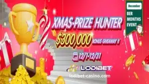 LODIBET Xmas-Prize Hunter 300000 Bonus Spree