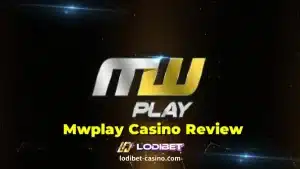 Want to know about Mwplay Casino Review ?